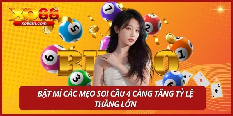 Bật mí các mẹo soi cầu 4 càng tăng tỷ lệ thắng lớn