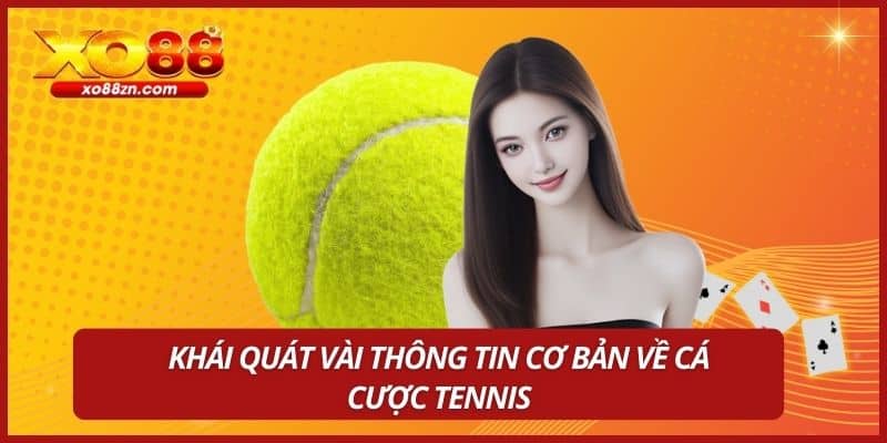 Khái quát vài thông tin cơ bản về cá cược Tennis
