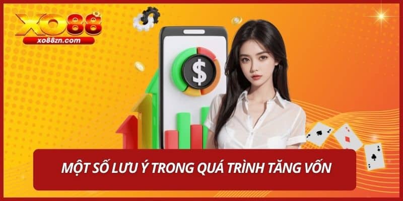 Một số lưu ý trong quá trình tăng vốn
