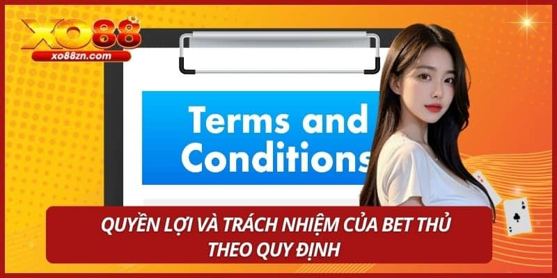 Quyền lợi và trách nhiệm của bet thủ theo quy định 