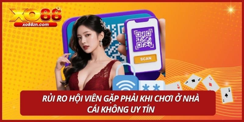 Rủi ro hội viên gặp phải khi chơi ở nhà cái không uy tín
